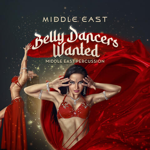 Belly Dancers Wanted - Middle East Percussion