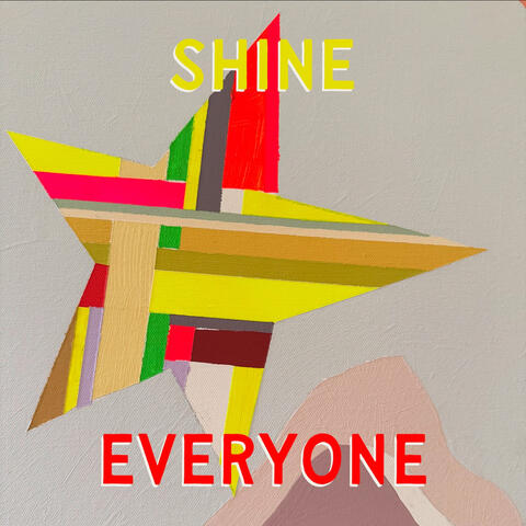 Shine Everyone