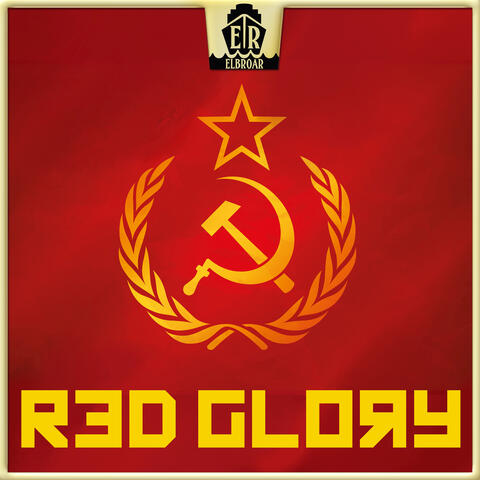 Red Glory - Authentic Russian Anthems of Victory and Glory
