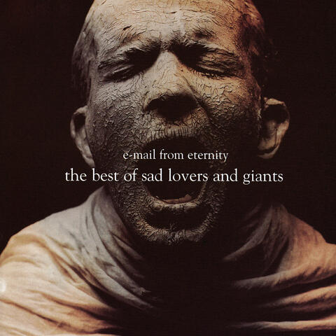 E-Mail from Eternity: The Best of Sad Lovers and Giants