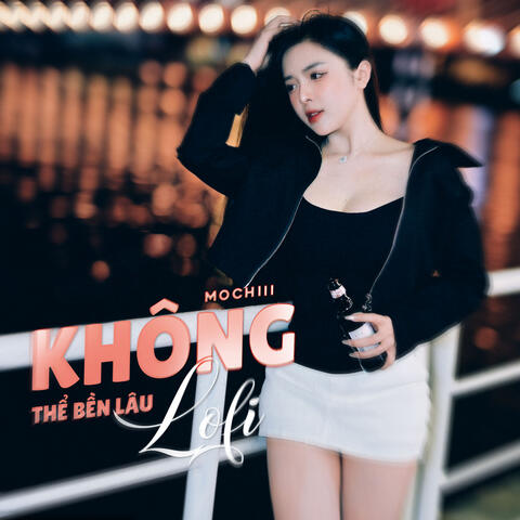 Không Thể Bền Lâu