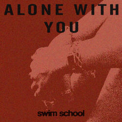 Alone With You
