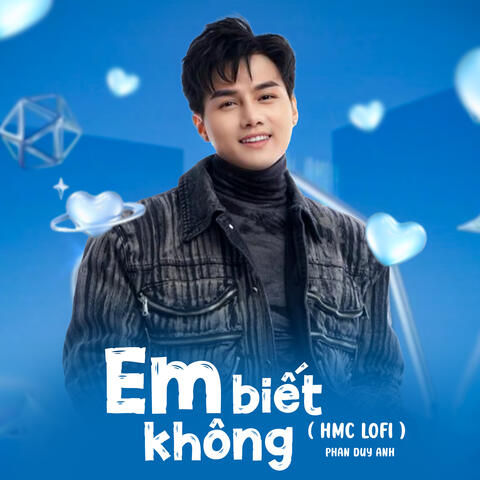 Em Biết Không