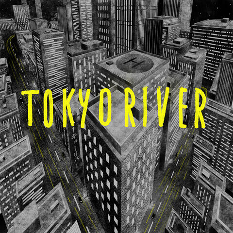 TOKYO RIVER