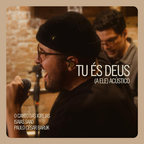 Tu És Deus (A Ele)
