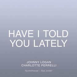 Have I Told You Lately (feat. Åsa Jinder)