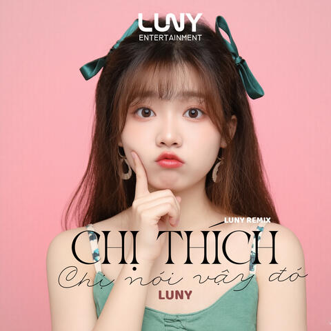 Chị Thích Chị Nói Vậy Đó