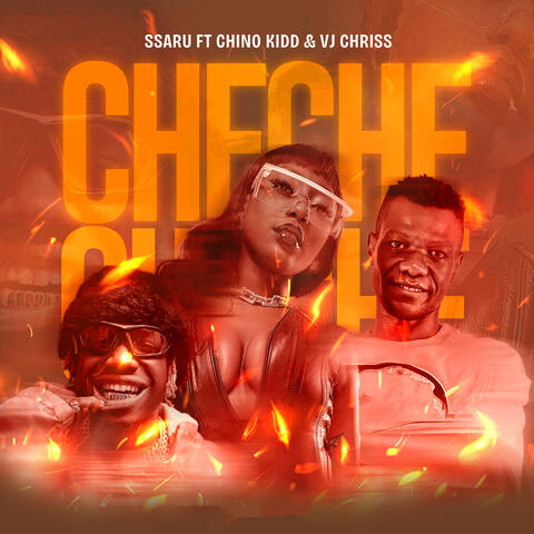 Cheche (with Chino Kidd & VJ Chriss)