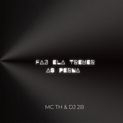 FAZ ELA TREMER AS PERNA