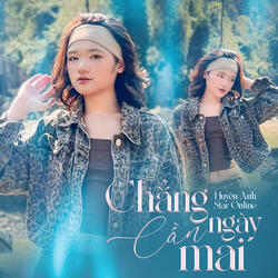 Chẳng Cần Ngày Mai