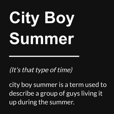 City Boy Summer Pt2