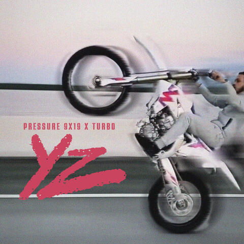 YZ (feat. Pressure 9X19 & Turbo)