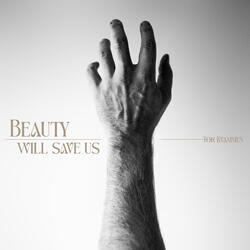 Beauty Will Save Us