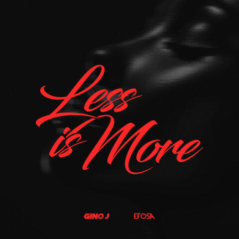 Less Is More (feat. Efosa)