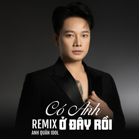 Có Anh Ở Đây Rồi