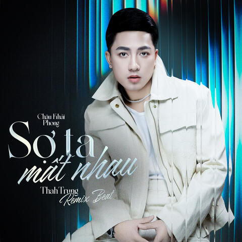 Sợ Ta Mất Nhau (Beat)