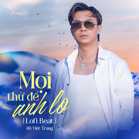 Mọi Thứ Để Anh Lo (Beat)