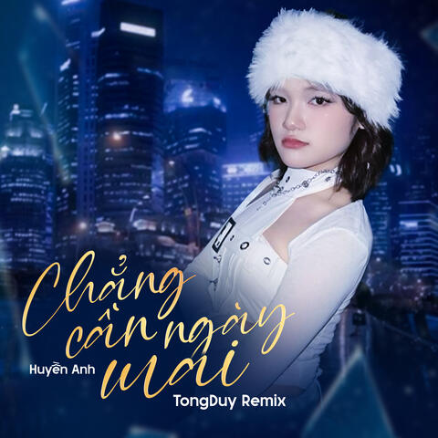Chẳng Cần Ngày Mai