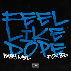 Feel Like Dope