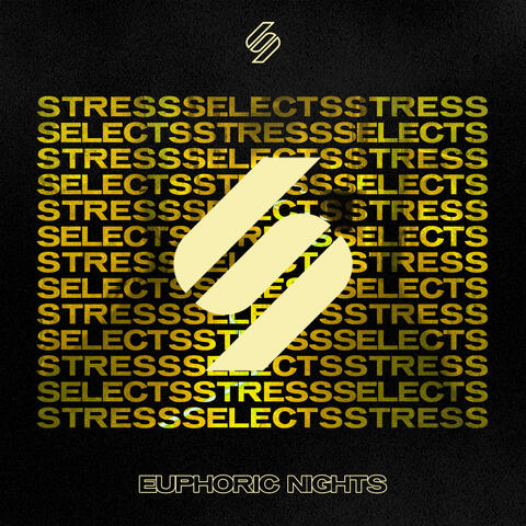 Stress Selects: Euphoric Nights