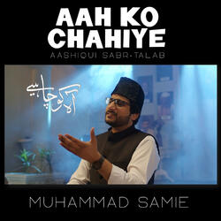 Aah Ko Chahiye