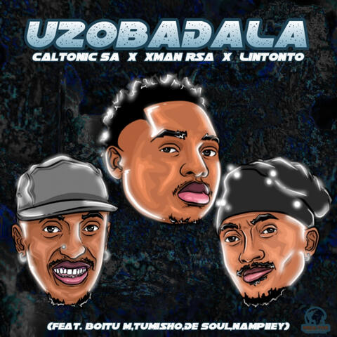 Uzobadala (feat. BoituM, Nampiiey, Tumisho & De Soul)