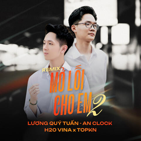 Mở Lối Cho Em 2 (feat. H2O Vina & TOPKN)