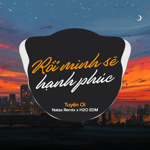 Rồi Mình Sẽ Hạnh Phúc