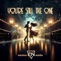 You’re Still The One