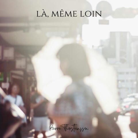 Là, mème loin