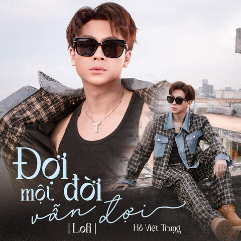 Đợi Một Đời Vẫn Đợi