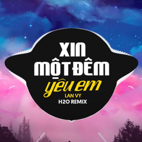 Xin Một Đêm Yêu Em