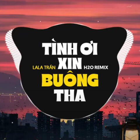 Tình Ơi Xin Buông Tha