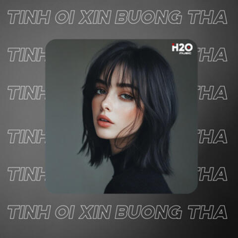 Tình Ơi Xin Buông Tha