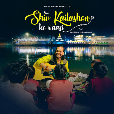 Shiv Kailashon Ke Vaasi (Additional Lyrics Version)
