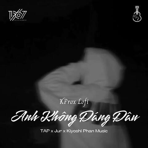 Anh Không Đáng Đâu