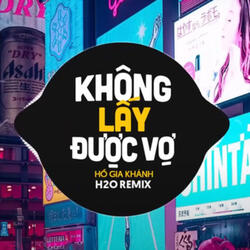 Không Lấy Được Vợ