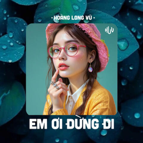 Em Ơi Đừng Đi