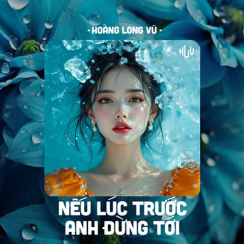 Nếu Lúc Trước Anh Đừng Tới