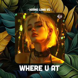 Where U At