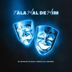 Fala Mal De Mim (feat. Mc Dricka)