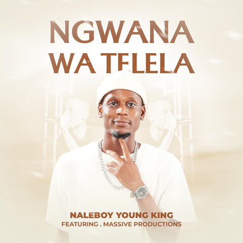 Ngwana Wa Telela (feat. Massive Productions)