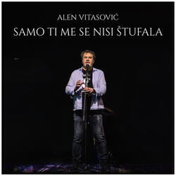 Samo Ti Me Se Nisi Štufala