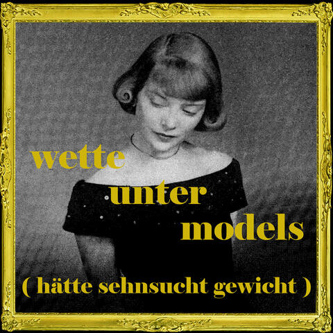 Wette unter Models