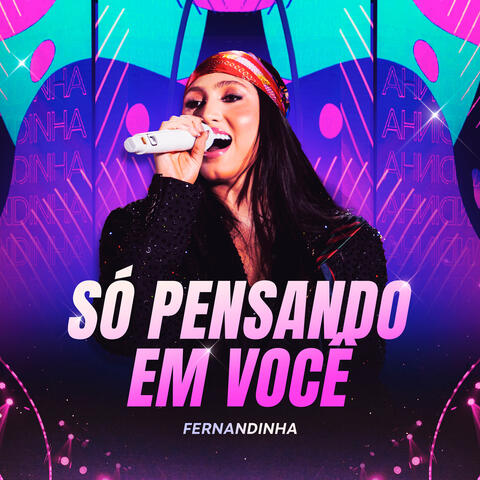 Só Pensando em Você