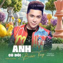 Anh Có Đôi Bàn Tay (Beat)