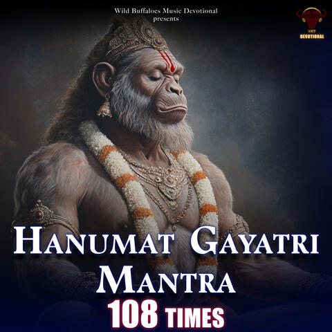 Hanumat Gayatri Mantra (108 Times)