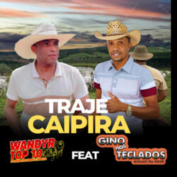 Traje Caipira (feat. Gino Dos Teclados)