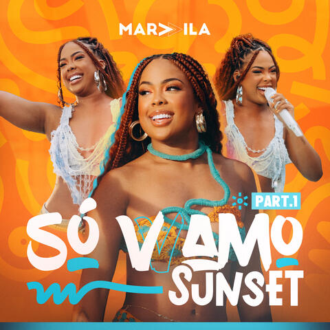 Só VVamo Sunset, Part. 1