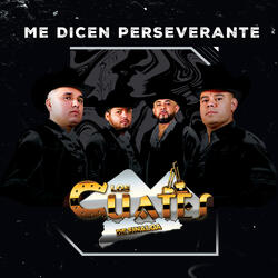 Me dicen Perseverante